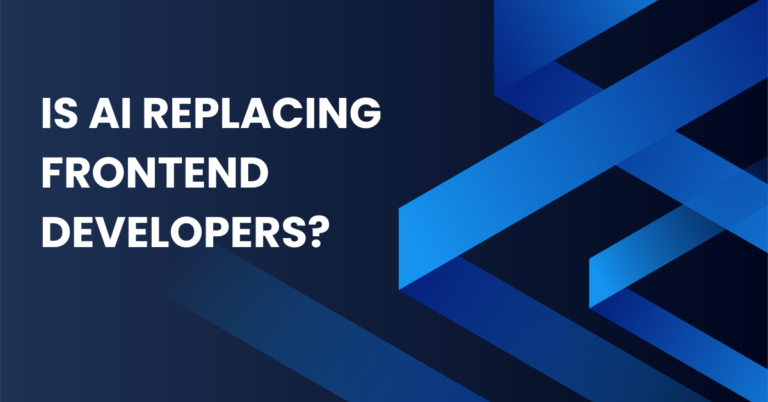 Is AI Replacing Frontend Developers? What You Need to Know